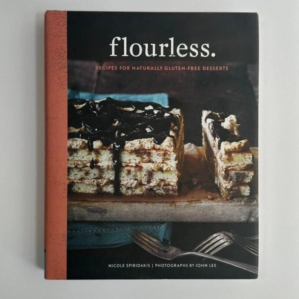 Flourless Cookbook by Nicole Spiridakis‎ | Gluten-Free Dessert Recipes